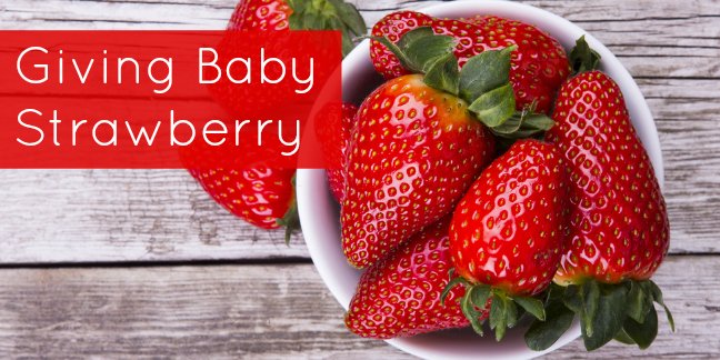 Fresh strawberries might be allergenic for baby, find out how to safely give baby strawberry